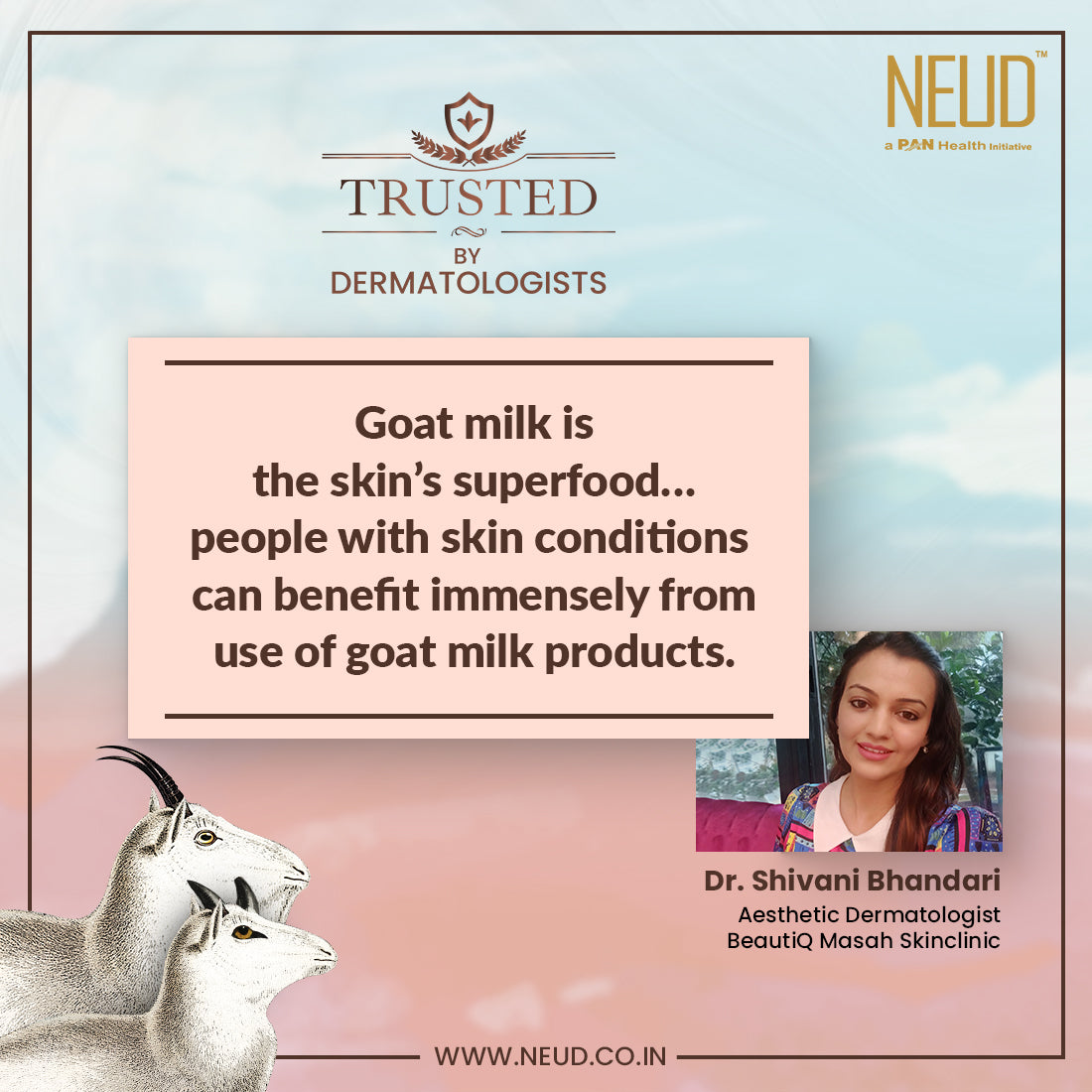 Benefits of goat milk are trusted by dermatologists