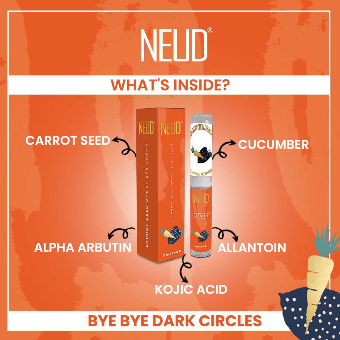 NEUD Carrot Seed Premium Under Eye Cream for Men & Women - 10g